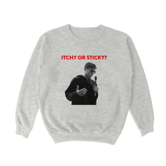 Itchy or Sticky Crewneck Sweatshirt